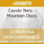 Cavolo Nero - Mountain Disco cd