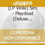 (LP Vinile) Sim - Playdead (Deluxe Edition) vinile