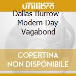 Dallas Burrow - Modern Day Vagabond cd