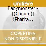 Babymonster - [(Choom)] (Pharita Version) cd