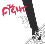 Fight - Nothing New Since Rock 'N' Roll cd