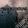Dark Intentions - Destined To Burn cd