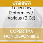 Legendary Performers / Various (2 Cd) cd
