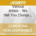 Various Artists - We Hail You (Songs Of Koinmus, Chapter 1) cd