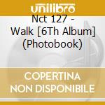 Nct 127 - Walk [6Th Album] (Photobook) cd