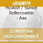 Hyukoh / Sunset Rollercoaster - Aaa cd