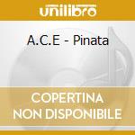 A.C.E - Pinata cd