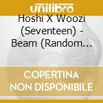 Hoshi X Woozi (Seventeen) - Beam (Random Cover) cd