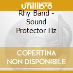 Rhy Band - Sound Protector Hz cd