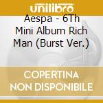 Aespa - 6Th Mini Album Rich Man (Burst Ver.) cd