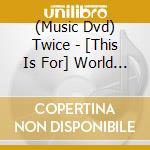 (Music Dvd) Twice - [This Is For] World Tour In Incheon cd