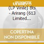(LP Vinile) Bts - Arirang (613 Limited Edition) (Picture Disc) vinile