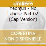 Yeonjun - No Labels: Part 02 (Cap Version) cd