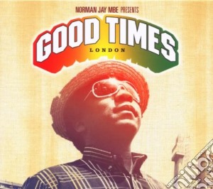 Norman Jay - Good Times London (2 Cd) cd musicale di Norman Jay