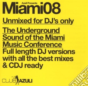 Miami 2008 - Unmixed cd musicale di ARTISTI VARI