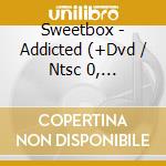 Sweetbox - Addicted (+Dvd / Ntsc 0, Digipack) cd musicale di Sweetbox