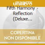Fifth Harmony - Reflection (Deluxe Edition) cd