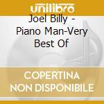 Joel Billy - Piano Man-Very Best Of cd musicale di Joel Billy