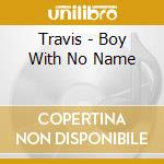 Travis - Boy With No Name cd