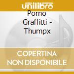 Porno Graffitti - Thumpx cd musicale di Porno Graffitti