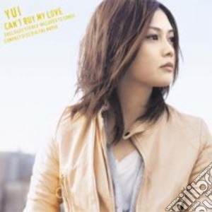 Yui - Cant Buy My Love cd musicale di Yui
