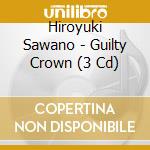 Hiroyuki Sawano - Guilty Crown (3 Cd) cd