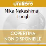 Mika Nakashima - Tough cd musicale di Mika Nakashima