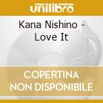 Kana Nishino - Love It cd
