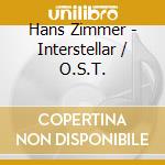 Hans Zimmer - Interstellar / O.S.T. cd musicale di Hans Zimmer