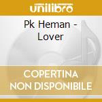 Pk Heman - Lover cd