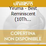 Yiruma - Best Reminiscent (10Th Anniversary) cd