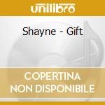 Shayne - Gift cd musicale di Shayne