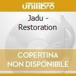 Jadu - Restoration cd musicale di Jadu