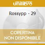 Rossypp - 29 cd musicale di Rossypp