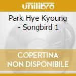 Park Hye Kyoung - Songbird 1 cd