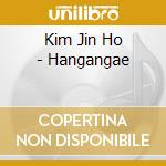 Kim Jin Ho - Hangangae cd