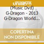 (Music Dvd) G-Dragon - 2013 G-Dragon World Tour Dvd cd
