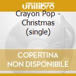 Crayon Pop - Christmas (single) cd musicale di Crayon Pop