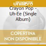 Crayon Pop - Uh-Ee (Single Album) cd