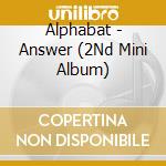 Alphabat - Answer (2Nd Mini Album) cd