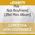 Miiii - Not-Boyfriend (2Nd Mini Album)