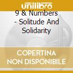 9 & Numbers - Solitude And Solidarity