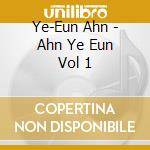 Ye-Eun Ahn - Ahn Ye Eun Vol 1 cd
