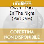 Gwsn - Park In The Night (Part One) cd musicale