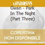 Gwsn - Park In The Night (Part Three)