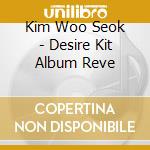 Kim Woo Seok - Desire Kit Album  Reve cd musicale