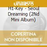H1-Key - Seoul Dreaming (2Nd Mini Album) cd