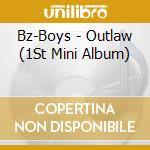Bz-Boys - Outlaw (1St Mini Album) cd musicale