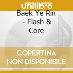 Baek Ye Rin - Flash & Core cd