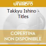 Takkyu Ishino - Titles cd
